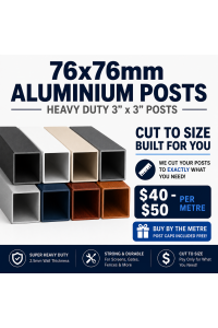 Aluminium Posts - Heavy Duty 76x76x2.5mm - Sold by the Metre and comes with Alloy Post cap 